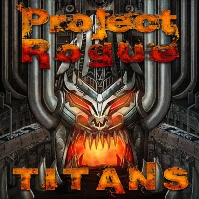 Грандиозный проект PROJECT ROGUE &ndash; TITANS